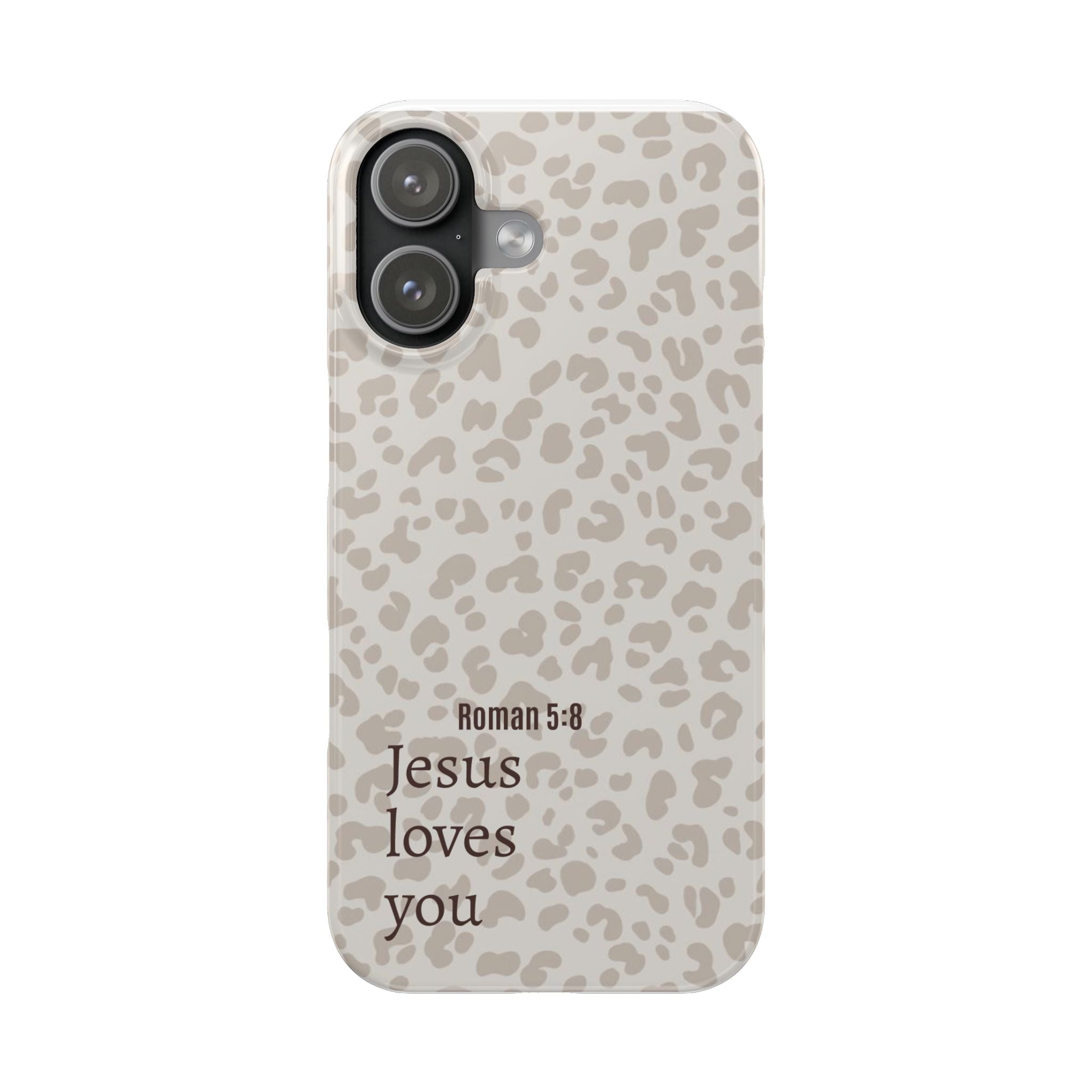 Slim Phone Case — Neutral Leopard "Jesus Loves You" Bible Verse (Romans 5:8)