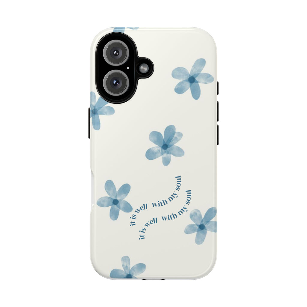 Floral Serenity Phone Case — Blue Watercolor Flowers with "be well with my soul"